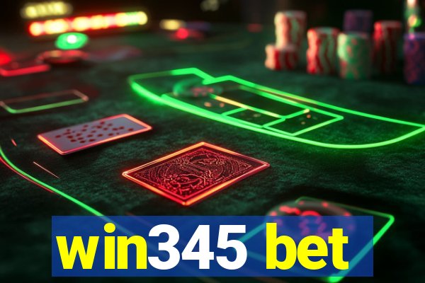 win345 bet